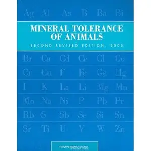 Mineral Tolerance of Animals: Second Revised Edition