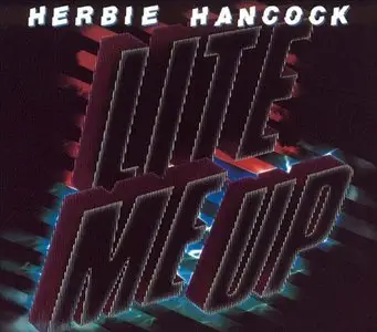 Herbie Hancock - Lite Me Up (1982/2013) [Official Digital Download 24-bit/96kHz]