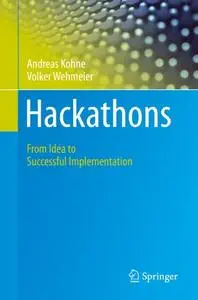 Hackathons: From Idea to Successful Implementation