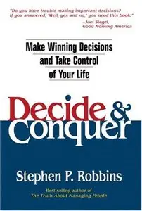 Decide and Conquer: Make Winning Decisions and Take Control of Your Life (repost)