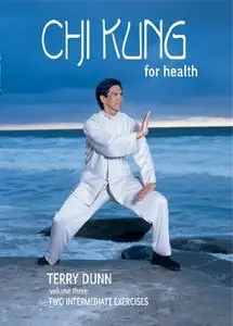 Chi Kung For Health, Volume Three: Two Intermediate Exercises [repost]