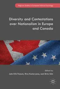 Diversity and Contestations over Nationalism in Europe and Canada