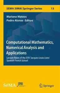 Computational Mathematics, Numerical Analysis and Applications