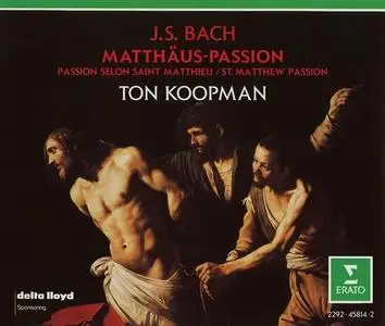 Ton Koopman, The Amsterdam Baroque Orchestra - Johann Sebastian Bach: Matthäus-Passion (1993