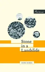 «Stone in a Landslide» by Maria Barbal