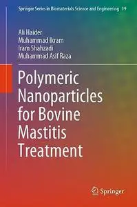 Polymeric Nanoparticles for Bovine Mastitis Treatment
