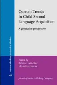 Current Trends in Child Second Language Acquisition: A generative perspective [Repost]