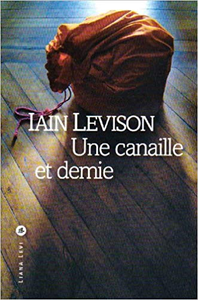 Une canaille et demie - Iain Levison