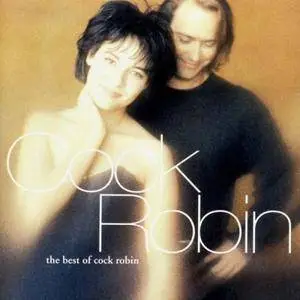 Cock Robin - The Best Of Cock Robin (1991)