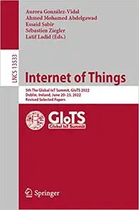Internet of Things: 5th The Global IoT Summit, GIoTS 2022, Dublin, Ireland, June 20–23, 2022, Revised Selected Papers