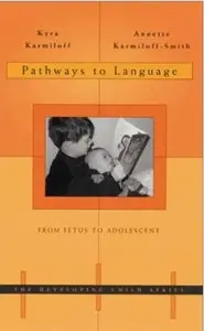 Pathways to Language: From Fetus to Adolescent