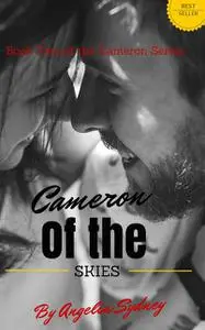 «Cameron of the Skies» by Angelin Sydney