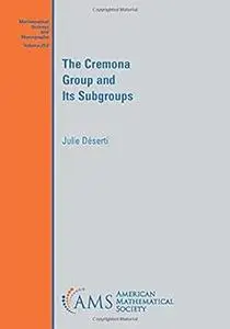 The Cremona Group and Its Subgroups