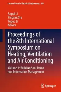 Proceedings of the 8th International Symposium on Heating, Ventilation and Air Conditioning: Volume 3