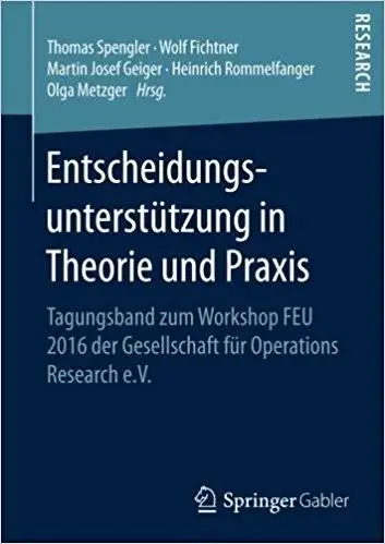 Entscheidungsunterstützung in Theorie und Praxis