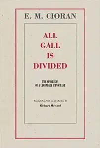 All Gall is Divided: The Aphorisms of a Legendary Iconoclast