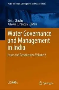 Water Governance and Management in India: Issues and Perspectives, Volume 2