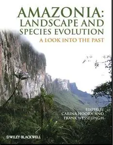 Amazonia, Landscape and Species Evolution: A Look into the Past