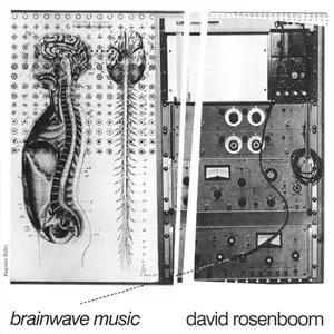 David Rosenboom - Brainwave Music (1975) {2006 EM}