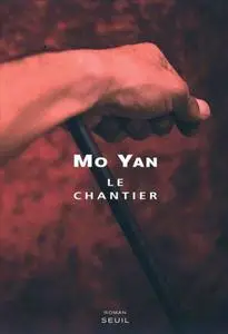 Mo yan, "Le Chantier"