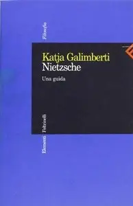 Katja Galimberti - Nietzsche. Una guida