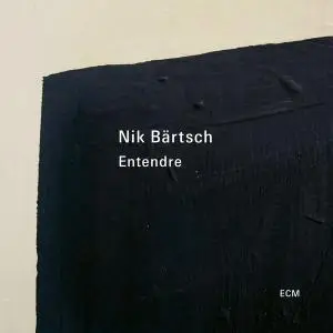 Nik Bärtsch - Entendre (2021) [Official Digital Download 24/96]