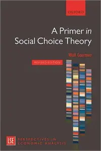 A Primer in Social Choice Theory: Revised Edition (Lse Perspectives in Economic Analysis)