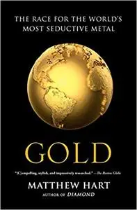 Gold: The Race for the World's Most Seductive Metal (Repost)