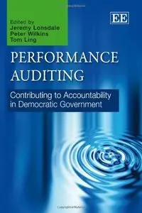 Performance Auditing: Contributing to Accountability in Democratic Government (Repost)