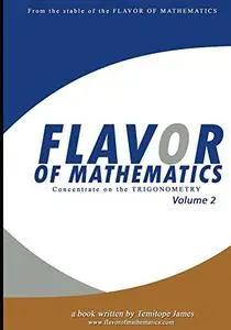 Concentrate on the Trigonometry 2: Flavor of Mathematics