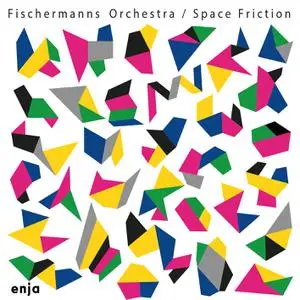 Fischermanns Orchestra - Space Friction (2022) [Official Digital Download]