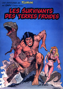 Tumak - Tome 1 - Les Survivants des Terres Froides