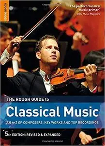 The Rough Guide to Classical Music