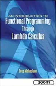 An Introduction to Functional Programming Through Lambda Calculus (Dover Books on Mathematics)