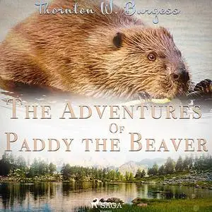 «The Adventures of Paddy the Beaver» by Thornton W.Burgess