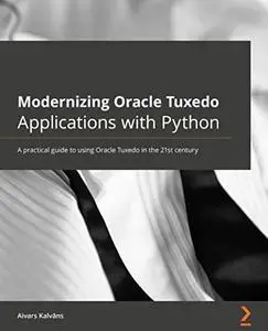 Modernizing Oracle Tuxedo Applications with Python