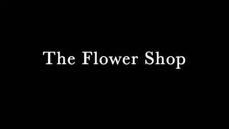 The Flower Shop (2017)