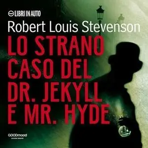 «Lo strano caso del Dr. Jekyll e Mr. Hyde» by Robert Louis Stevenson