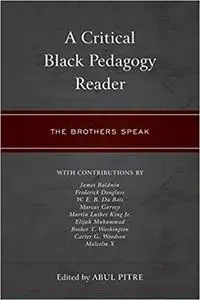 A Critical Black Pedagogy Reader: The Brothers Speak