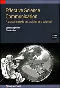 Effective Science Communication: A practical guide to surviving as a scientist
