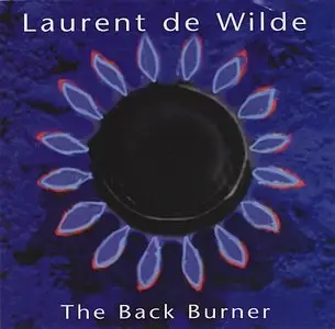 Laurent De Wilde - The Black Burner (1995) {Columbia}