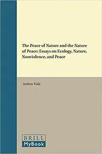 The Peace of Nature and the Nature of Peace