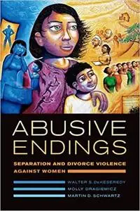 Abusive Endings: Separation and Divorce Violence against Women