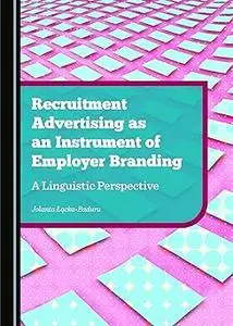 Recruitment Advertising as an Instrument of Employer Branding: A Linguistic Perspective