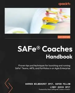 SAFe® Coaches Handbook: Proven tips and techniques for launching and running SAFe® Teams