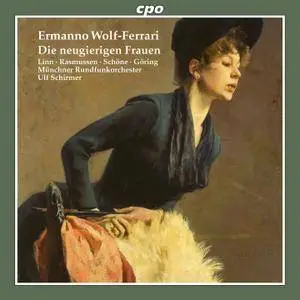 Ermanno Wolf-Ferrari - Die Neugierigen Frauen - Ulf Schirmer (2015) {CPO 7777392 Official Digital Download rec 2011}