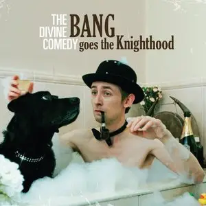 The Divine Comedy - Bang Goes The Knighthood (2010)