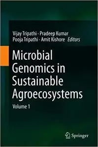 Microbial Genomics in Sustainable Agroecosystems: Volume 1