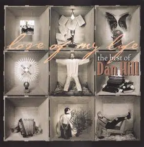 Dan Hill - Love Of My Life: The Best Of (1999)