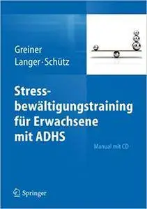 Stressbewältigungstraining für Erwachsene mit ADHS (Repost)